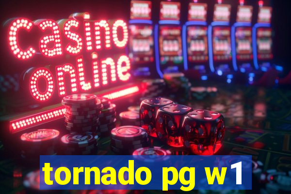 tornado pg w1